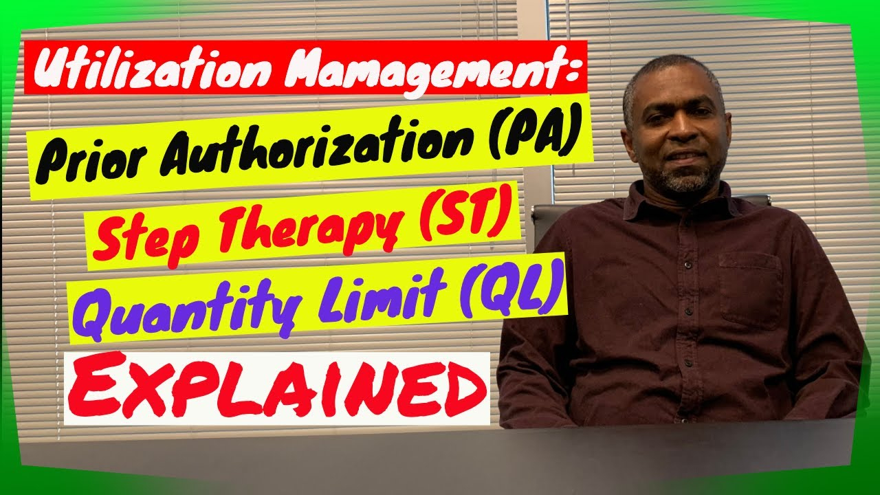 Utilization Management Prior Authorization Step Therapy And Quantity 